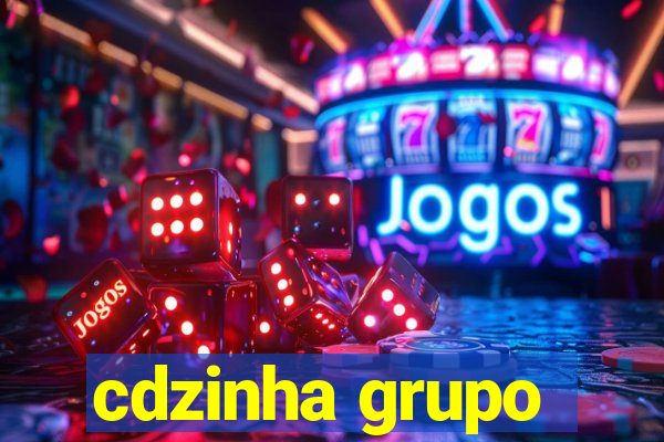 cdzinha grupo